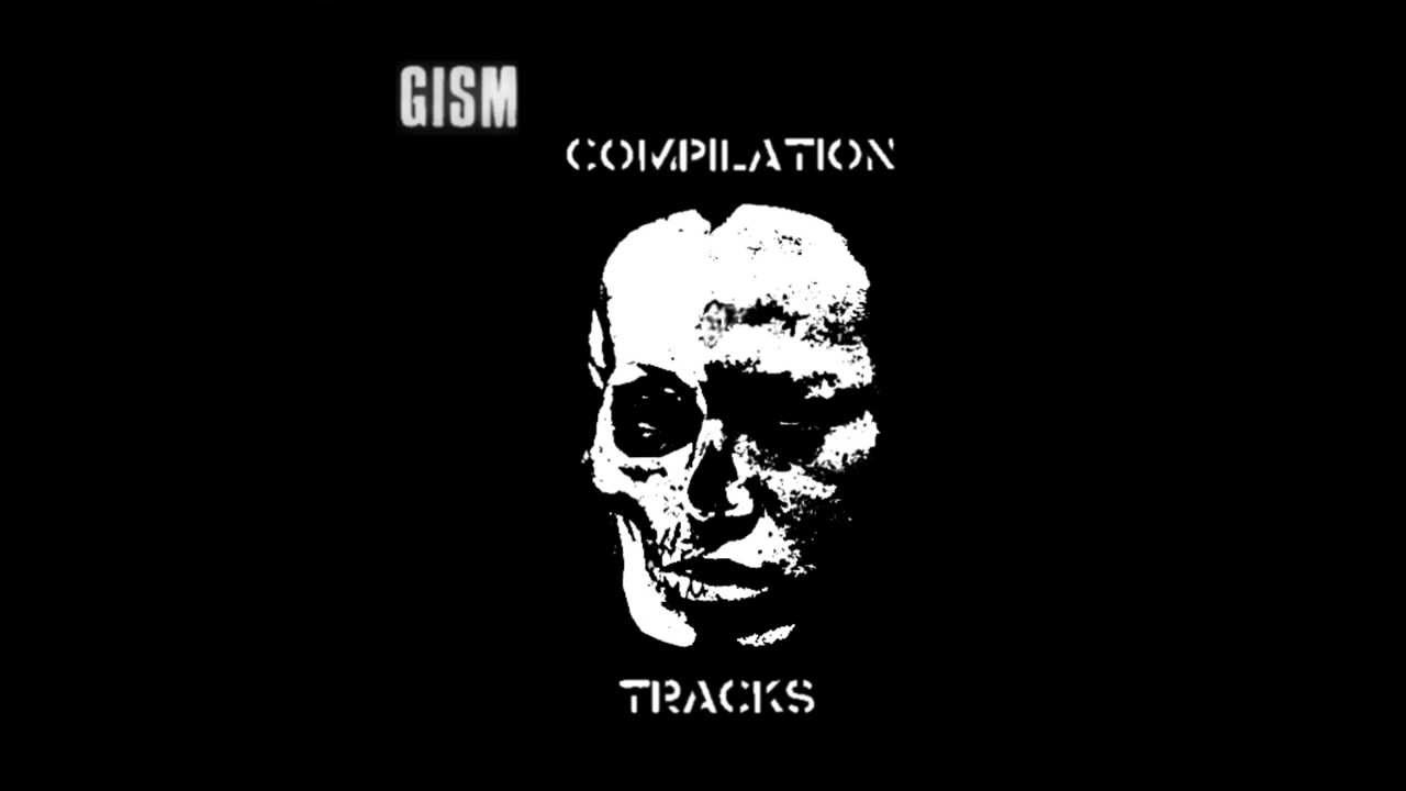 G.I.S.M Compilation Tracks