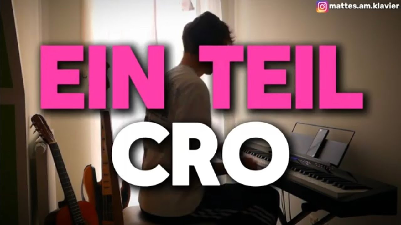 CRO - EIN TEIL | Piano Cover + Lyrics