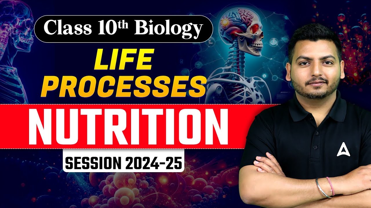 Nutrition - Life Processes | Class 10 Biology Chapter 1 | Biology by Raghvendra Sir