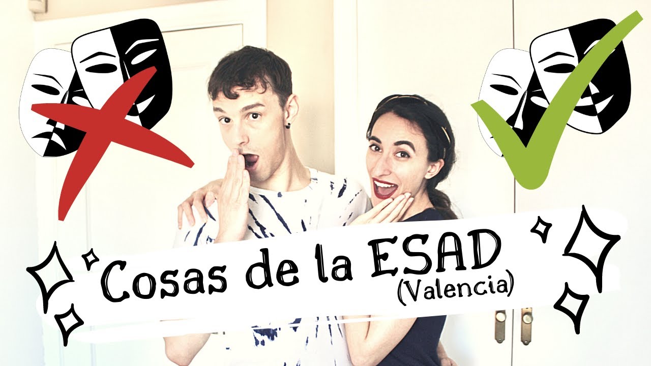 🎭🎬 COSAS de la ESAD || Escuela Superior de Arte Dramático de Valencia 🎓