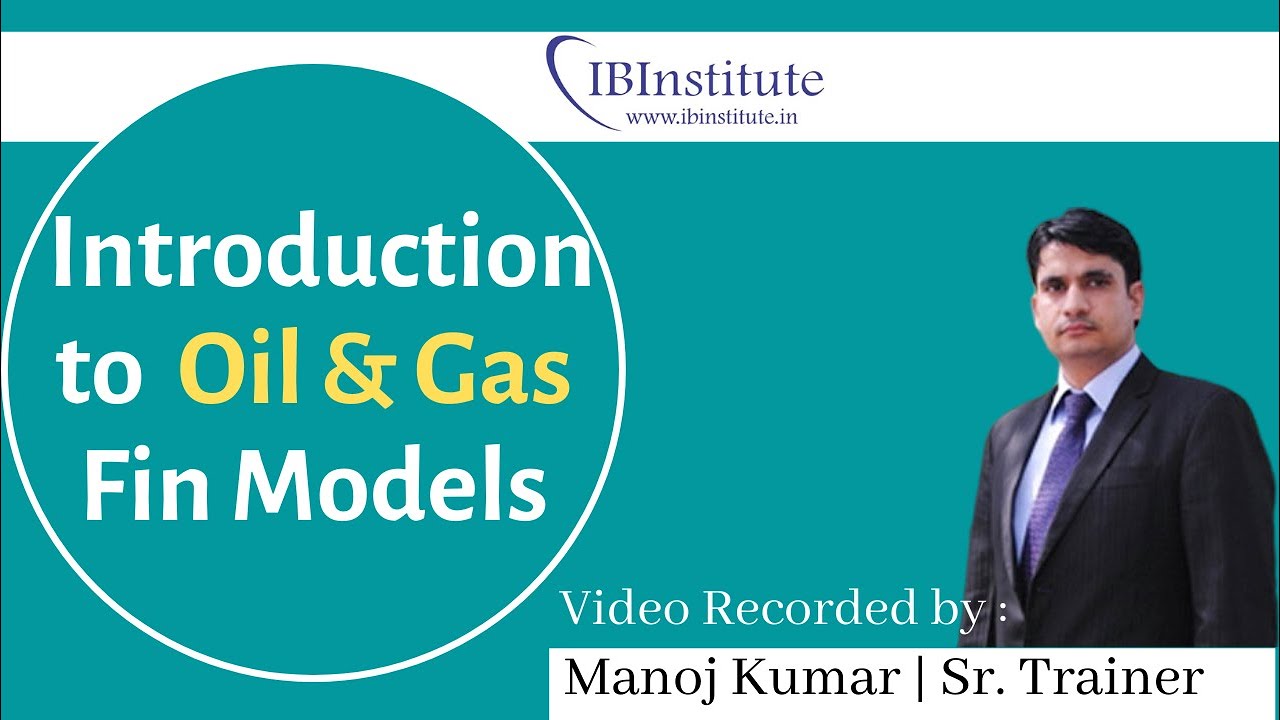How to make Gas and Oil Financial Models | Step-by-step Financial Modelling for beginners