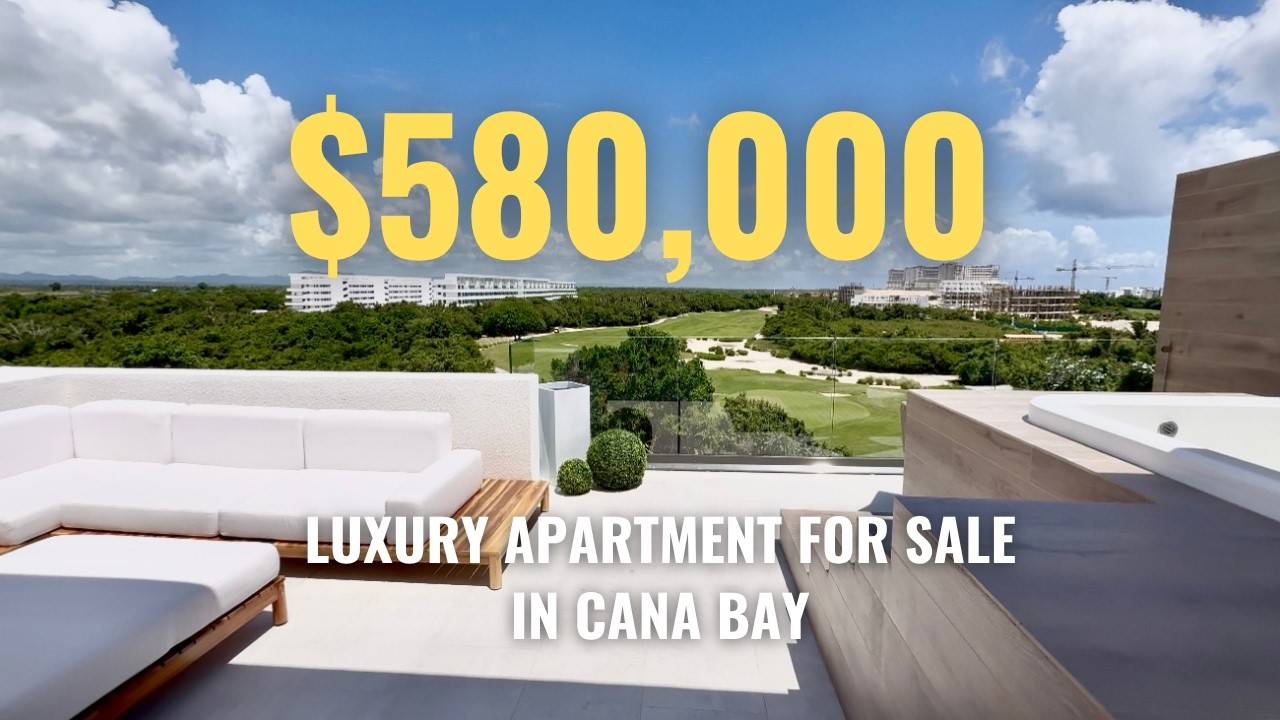 Inside a $580K Luxury Apartment in Cana Bay Punta Cana | Golf Views & Private Rooftop Tour