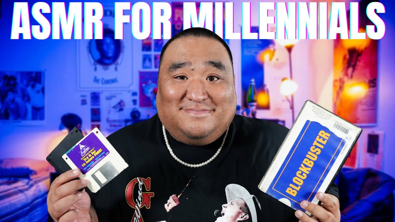 ASMR for MILLENNIALS (Born Between 1981-1996)
