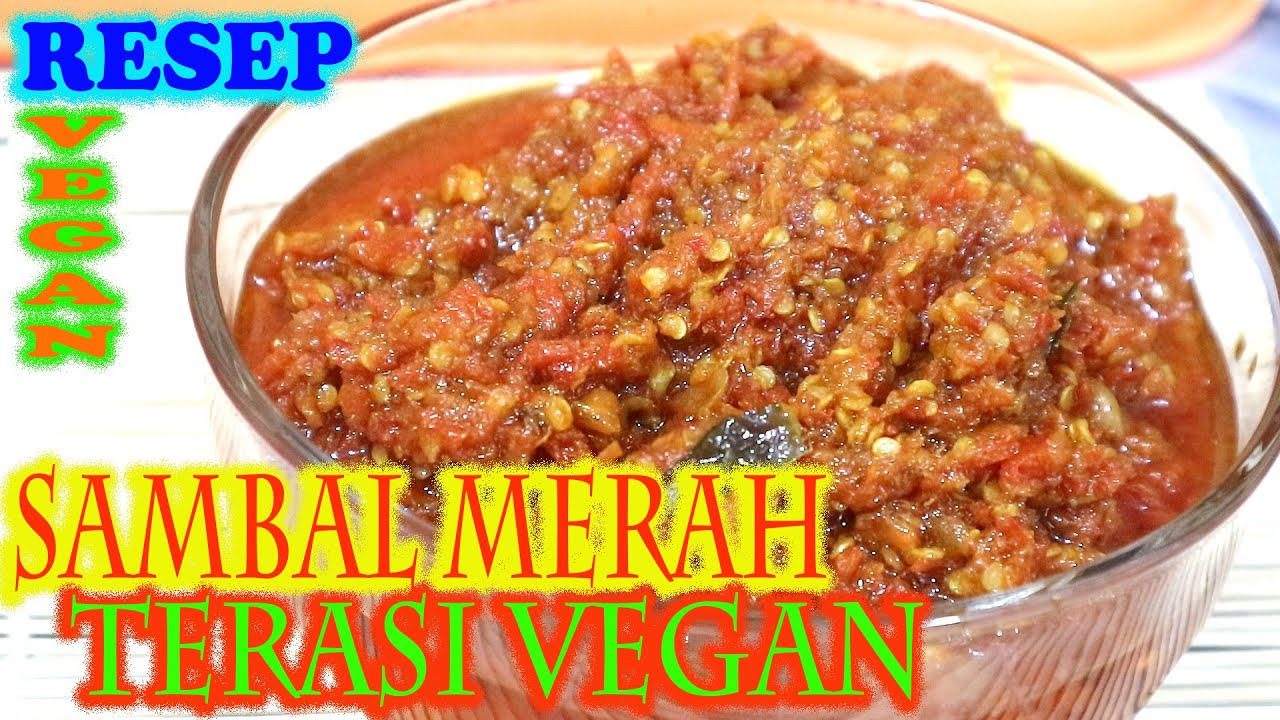 Vegetarian | Rahasia Bikin Sambal Enak , Mudah dan Tahan Lama