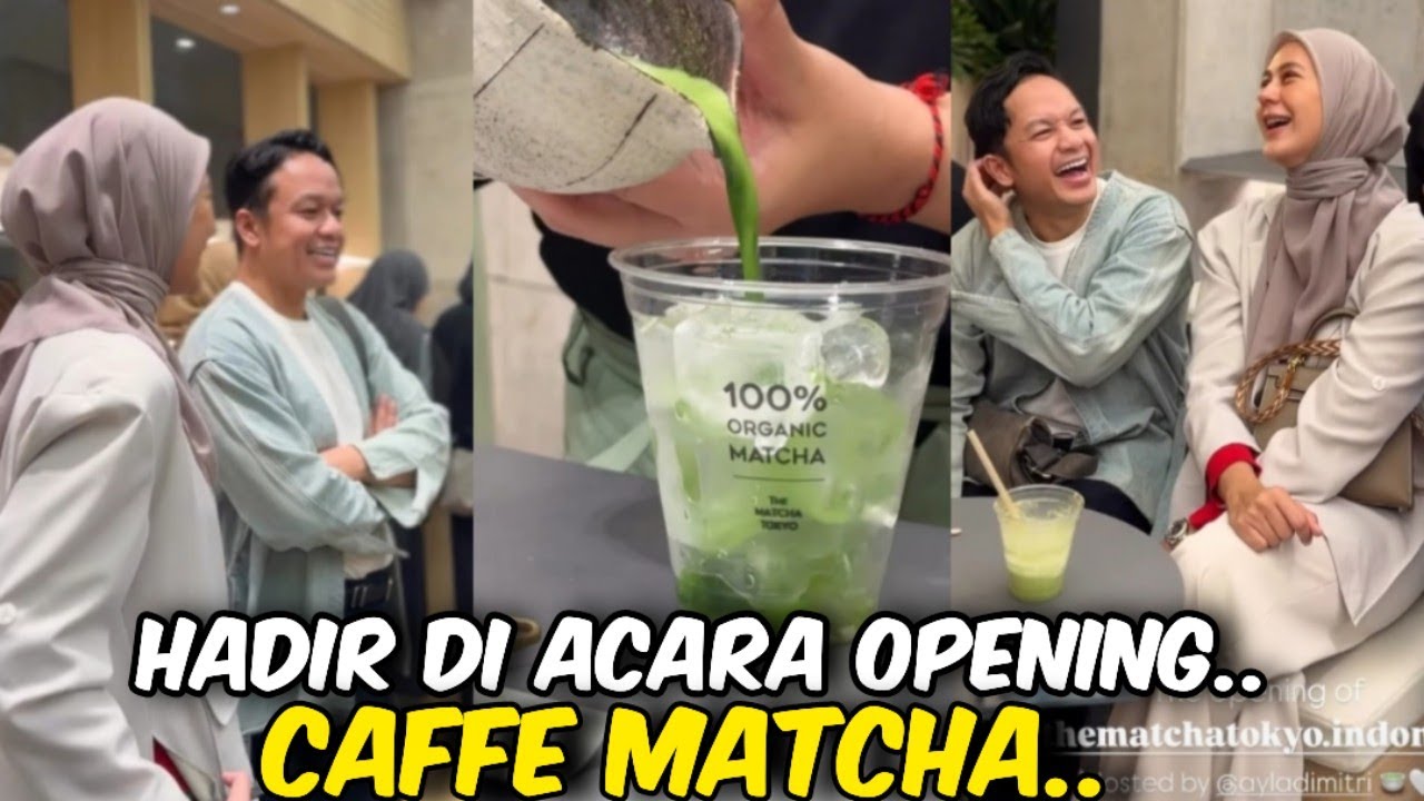 HADIR DI OPENING ‼️PEMBUKAAN CAFFE MATCHA BARENG TEMAN - TEMAN MAMA PAU @galerikiano 