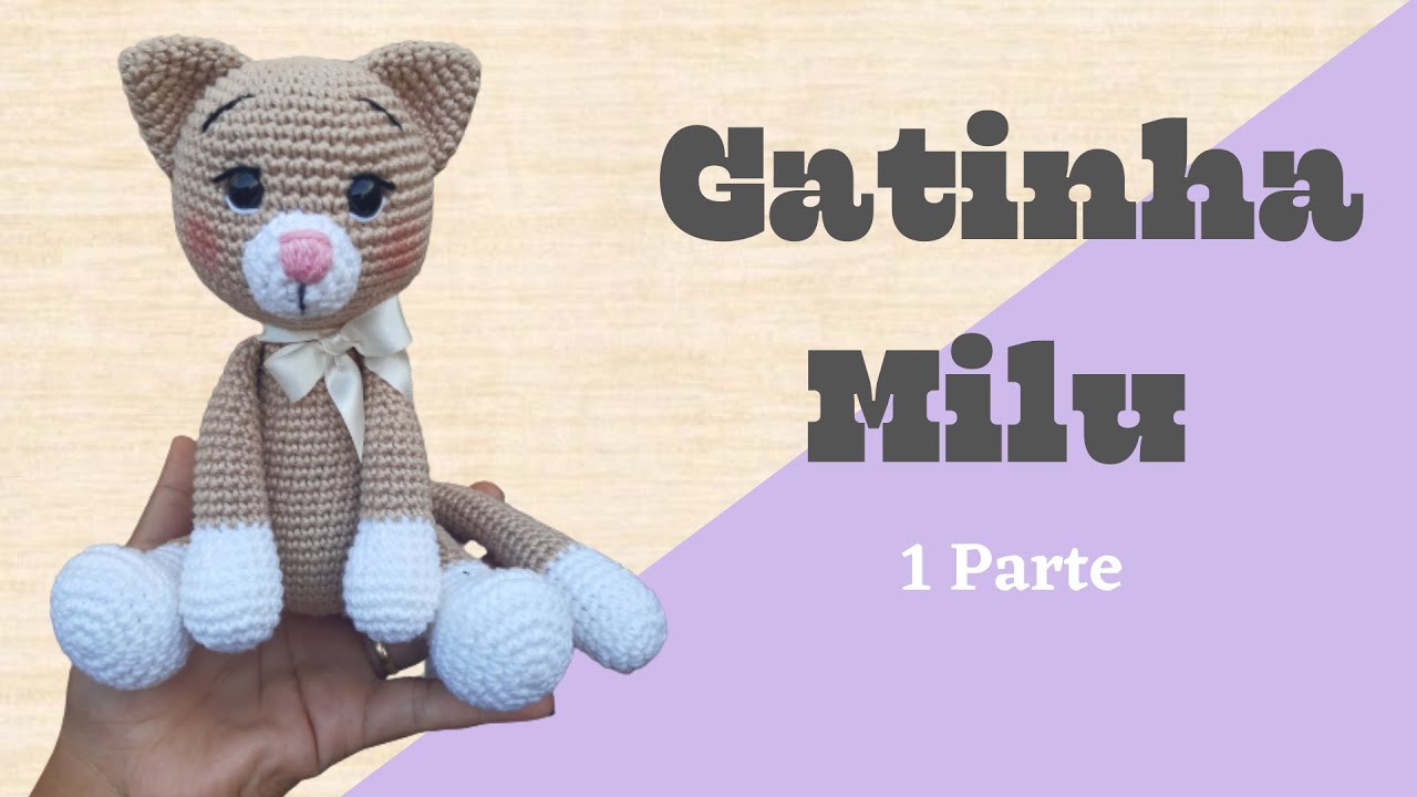 Gatinha Milu em Amigurumi - Passo a Passo / Parte 1