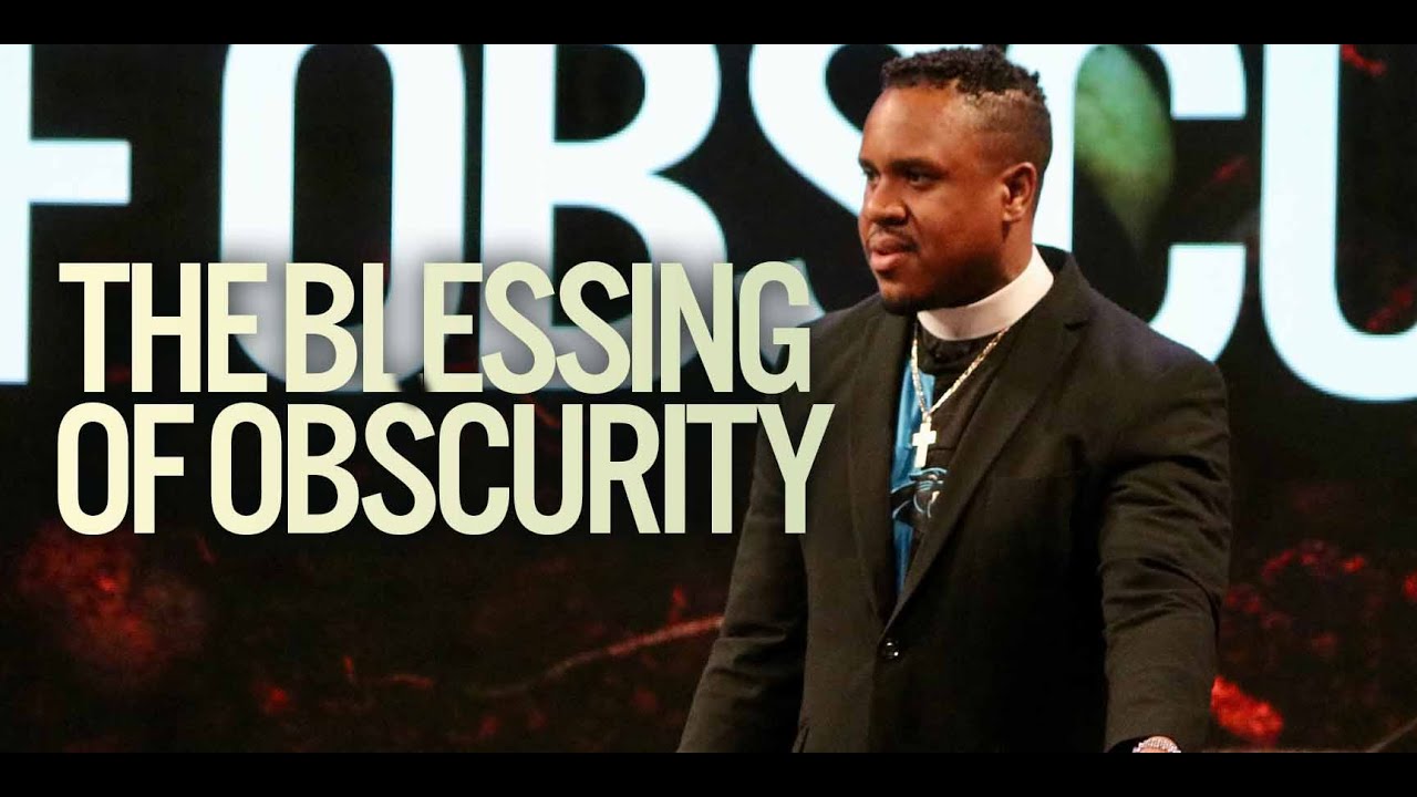 The Blessing of Obscurity | Pastor Chandler S. Bailey | 12:30pm Sunday Worship Experience