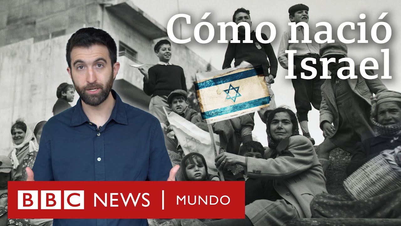 Cómo se creó el Estado de Israel | BBC Mundo