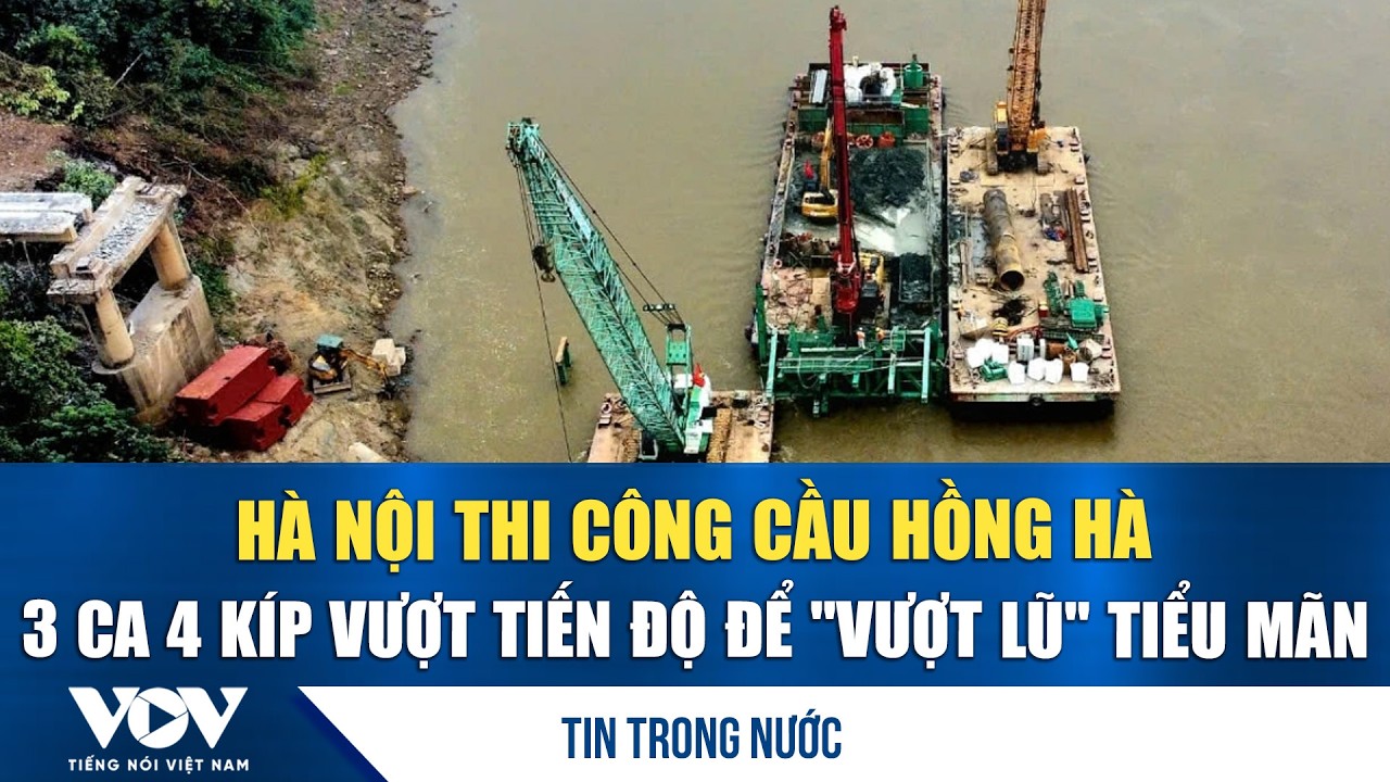 Hà Nội thi công cầu Hồng Hà 3 ca 4 kíp để 