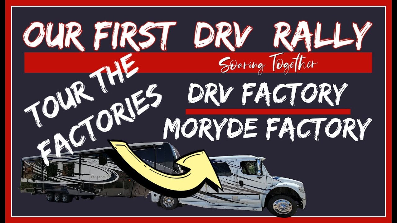 DRV RALLY ELKHART INDIANA//Moryde and DRV Factory Tours//Soaring Together