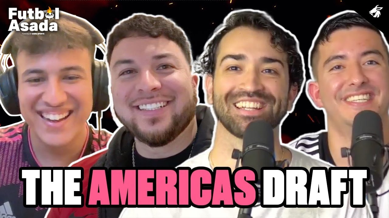 The Americas Draft w/ Give N Go || Futbol Asada || Ep. 03