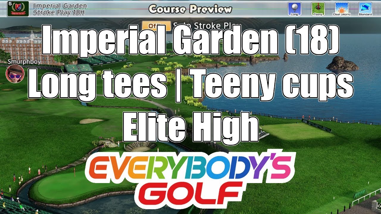 Everybody's Golf (2017) PS4 | Imperial Garden (18) | Long tees | Teeny cups | Elite High
