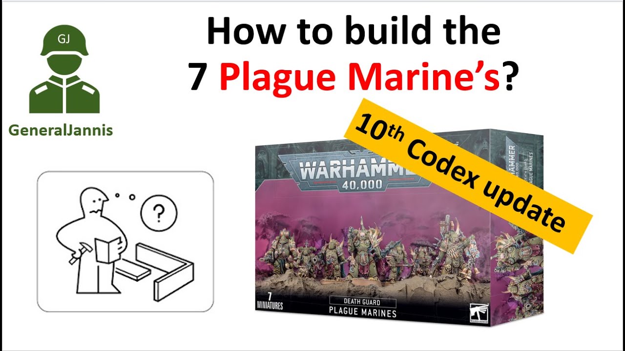 How to build the Plague Marines Box Codex 10th Update - GeneralJannis -   WH40k 10th edition