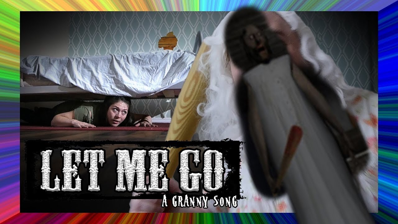 [GRANNY] let me go