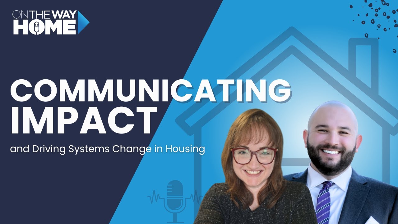 Communicating Impact and Driving Systems Change in Housing