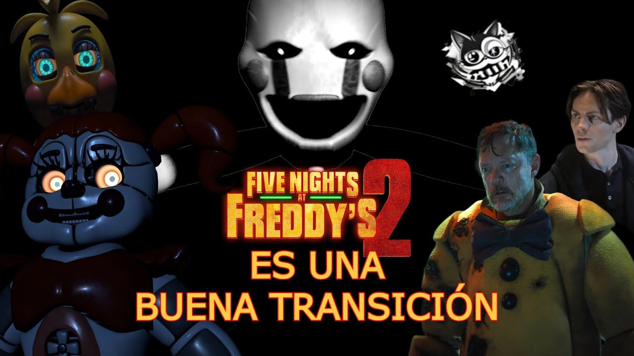 la FNAF PELICULA 2 es una TRANSICIÓN🎉