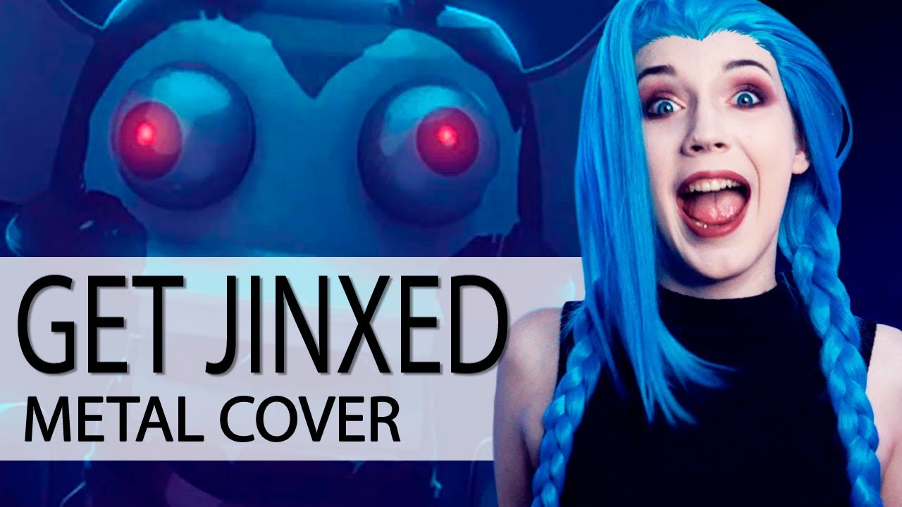 GET JINXED | Arcane & League of Legends | Metal cover by GO!! Light Up!