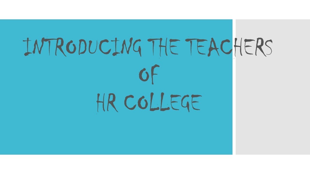 Introduction of Teachers OF HR COLLEGE