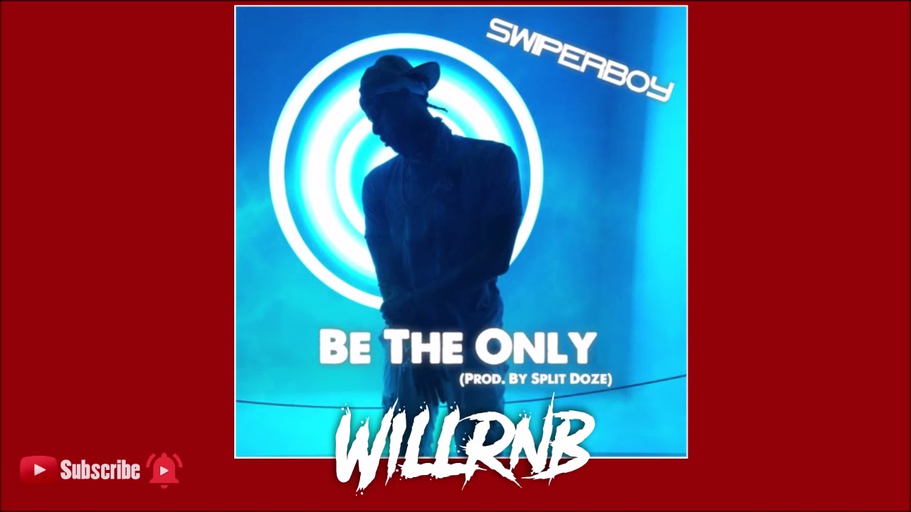 Swiperboy - Be The Only (Prod. By Split Doze) (RnBass Music)