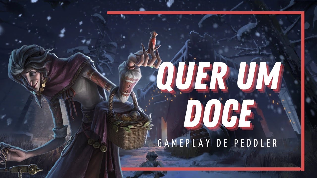 [IDENTITY V] QUER UM DOCE? - Peddler Hunter Gameplay