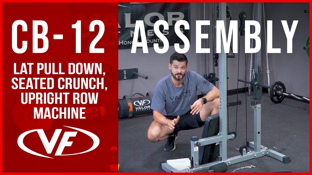 CB-12 Lat Pull Down, Seated Crunch, Upright Row Machine: Assembly | Valor Fitness