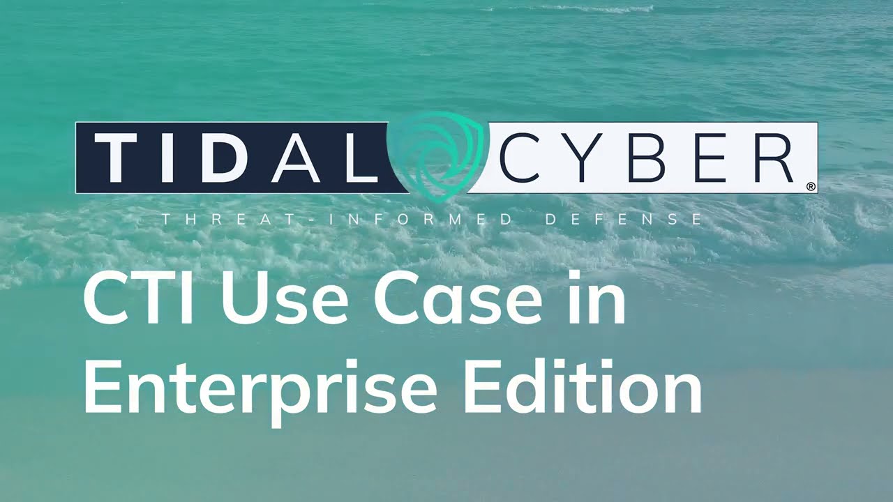 Tidal Cyber: CTI Use Case in Enterprise Edition