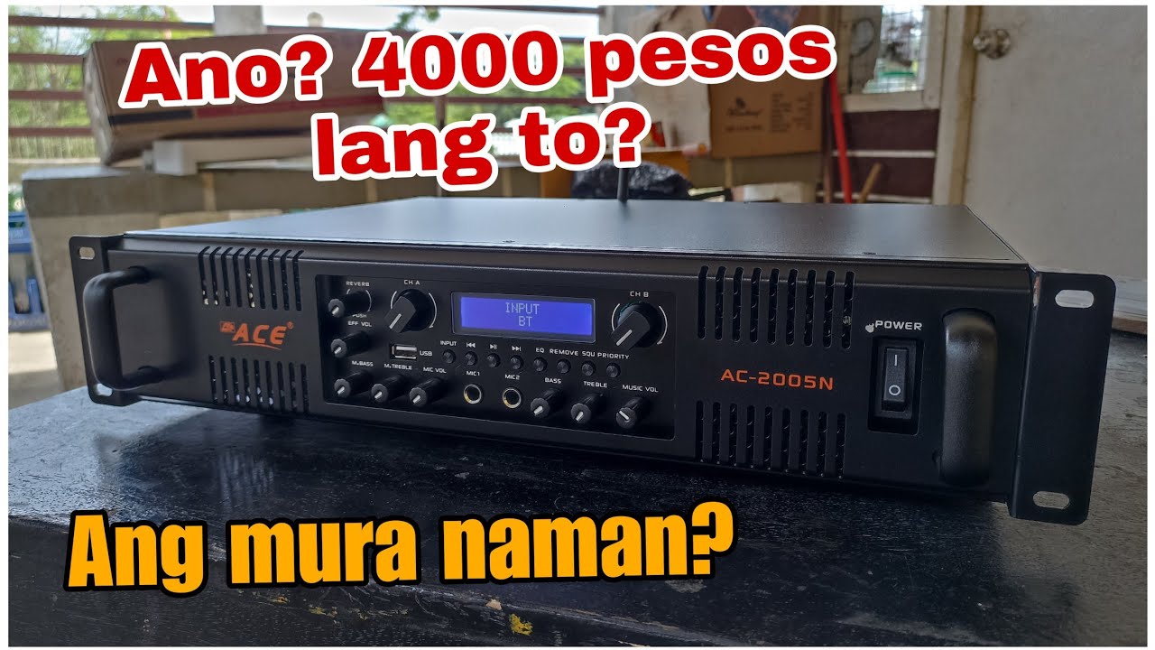 Ace AC 2005N 4,000 Pesos?  bakit Ang mura ng Amplifier nato? parang di ka panipaniwala sa mga Specs.