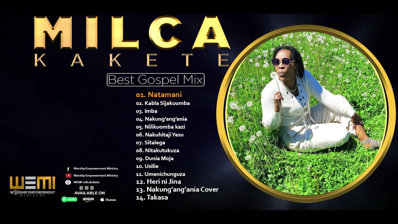 MILCA KAKETE-Best Gospel Mix