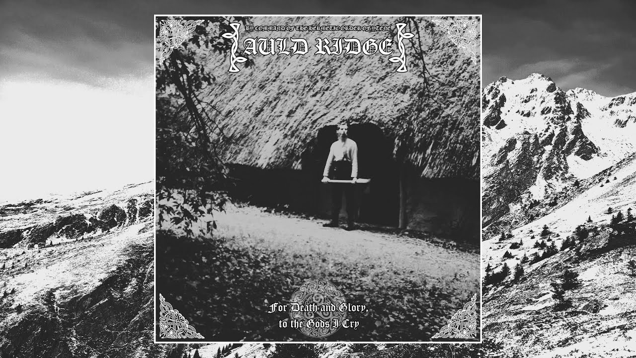 Auld Ridge - For Death and Glory, to the Gods I Cry (Full Album 2024)