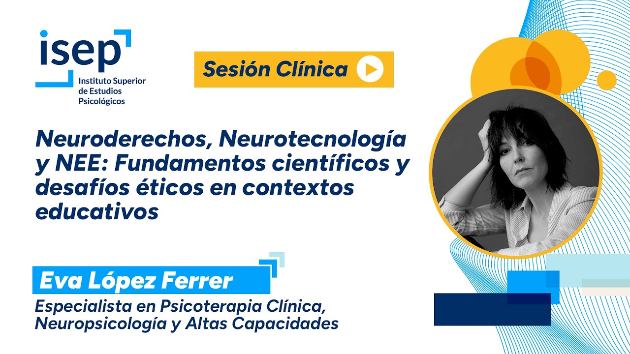 Neuroderechos, Neurotecnología y NEE: Fundamentos científicos y desafíos éticos...
