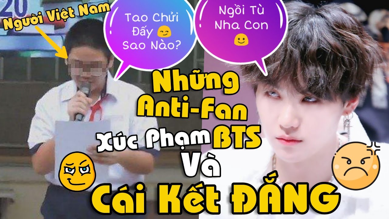 Những Anti-Fan Xúc Phạm BTS Và CÁI KẾT ĐẮNG!! (Có Người VIỆT NAM 🇻🇳)