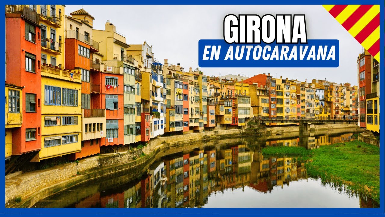 🇪🇸 A la vuelta visitamos Girona | Norte de Italia en Autocaravana #9 | jose.loly.trotamundos