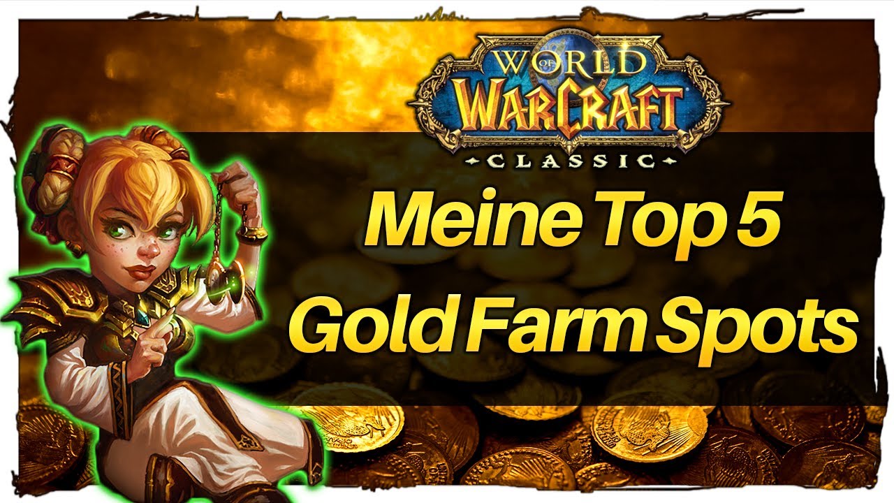 💰🤑Meine Top 5 Gold Farm Spots in WoW Classic💸[german]