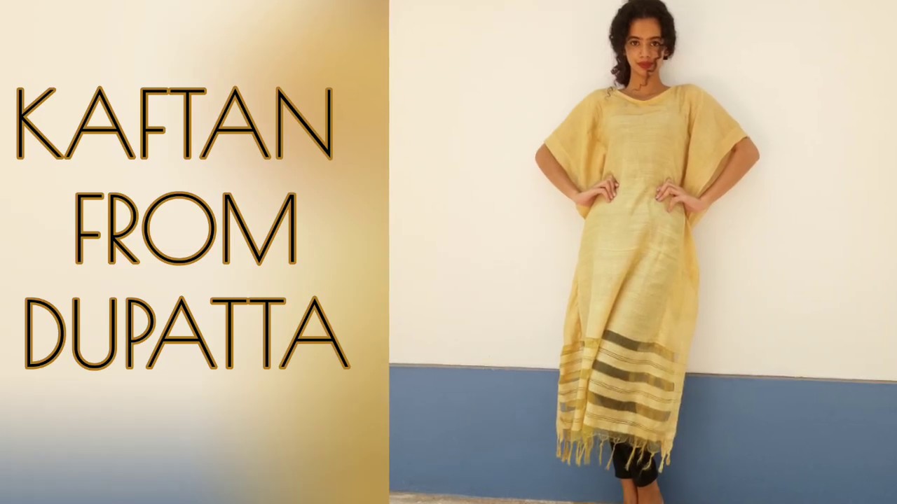 DIY- Convert old DUPATTA into KAFTAN