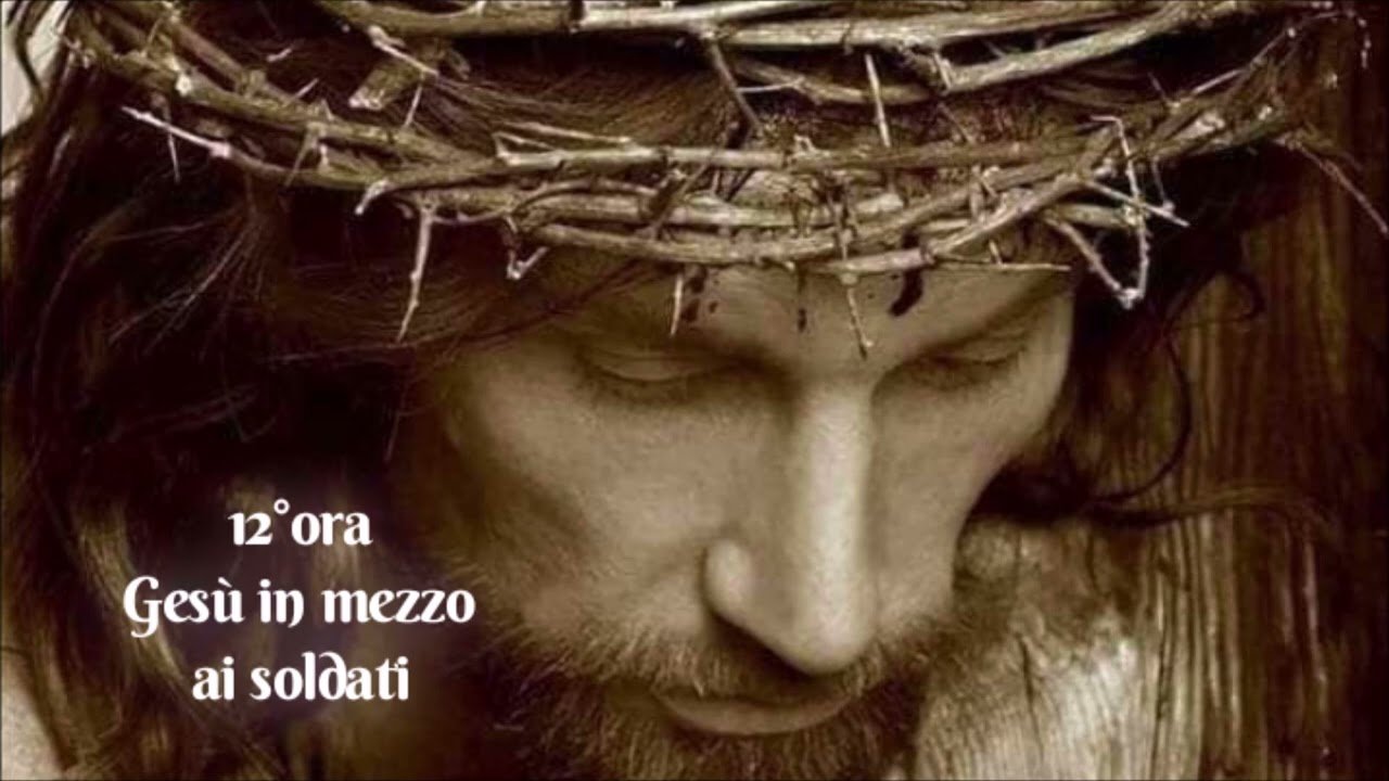 Le ore della Passione - 12°ora - Gesù in mezzo ai soldati