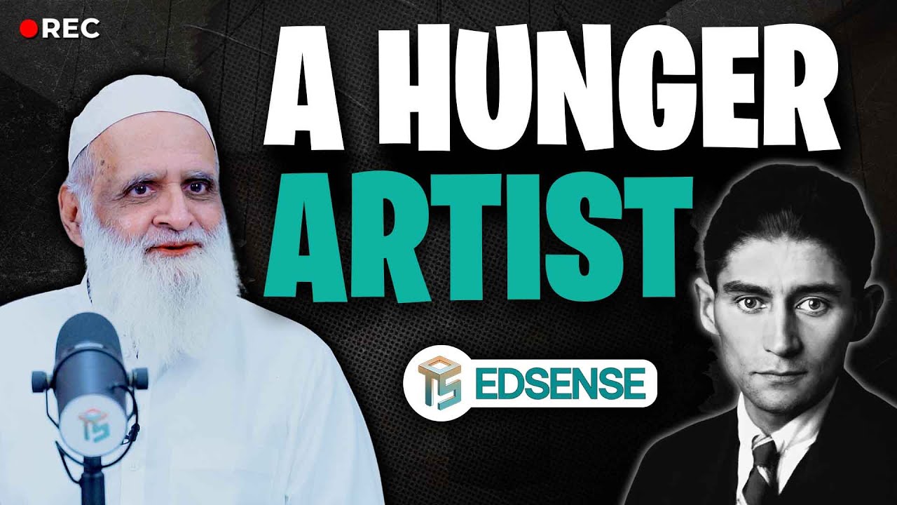 Franz Kafka: A Hunger Artist by Ahmad Javaid | Lecture in Urdu/Hindi | OTS EdSense