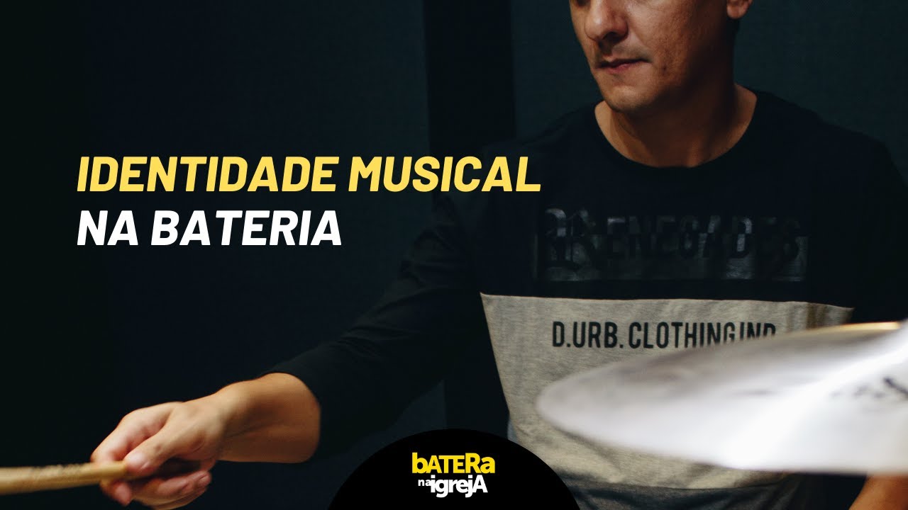 Como desenvolver uma identidade musical na bateria?