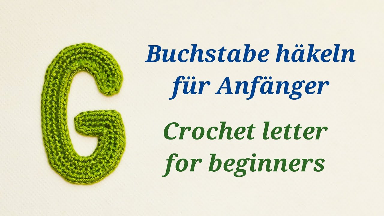 Gehäkelte Buchstaben - crochet letters - Buchstabe / letter 