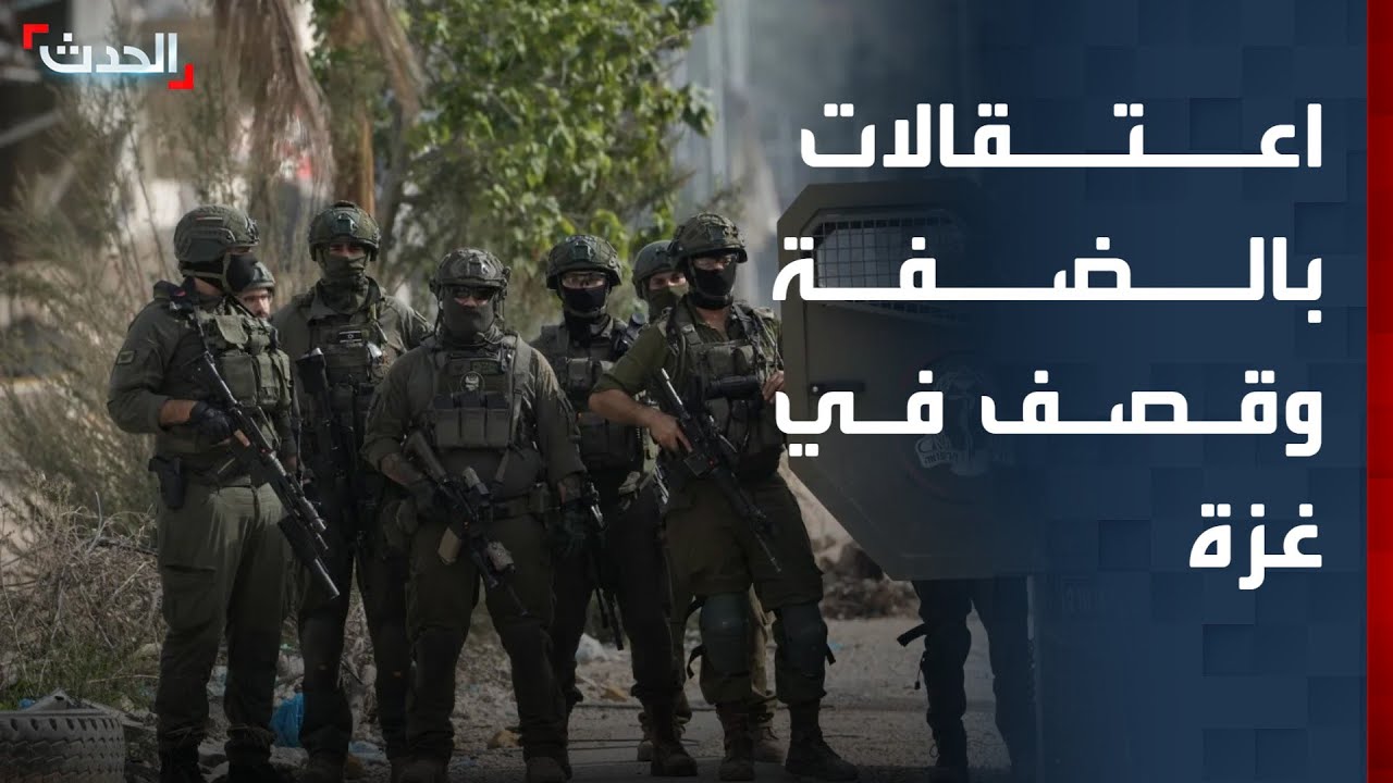 حملة اعتقالات وتهجير للفلسطينيين في الضفة الغربية