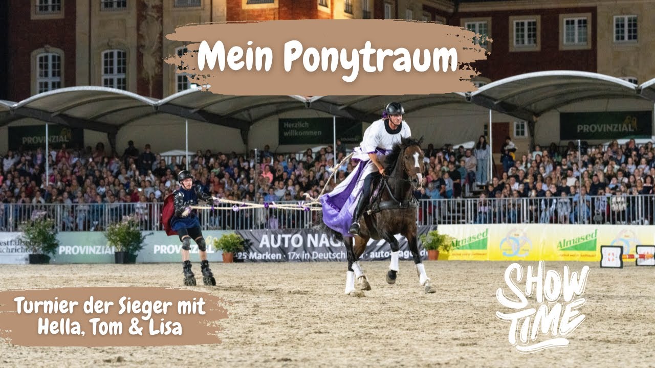 Unser neue Show beim Turnier der Sieger - mein Ponytraum mit Hella, Tom &  Lisa
