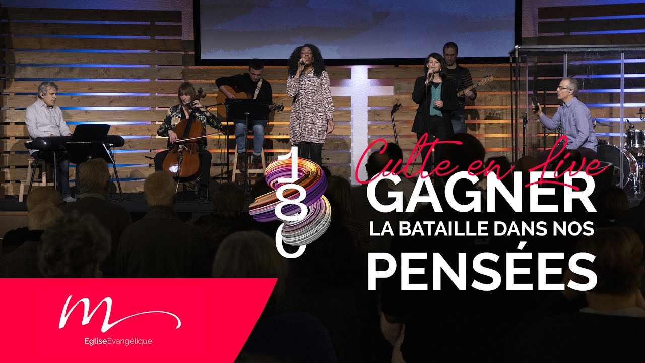 180 #4 Gagner la bataille dans nos pensées - Jean-Pierre Civelli - Culte du 6 Février 2022- Église M