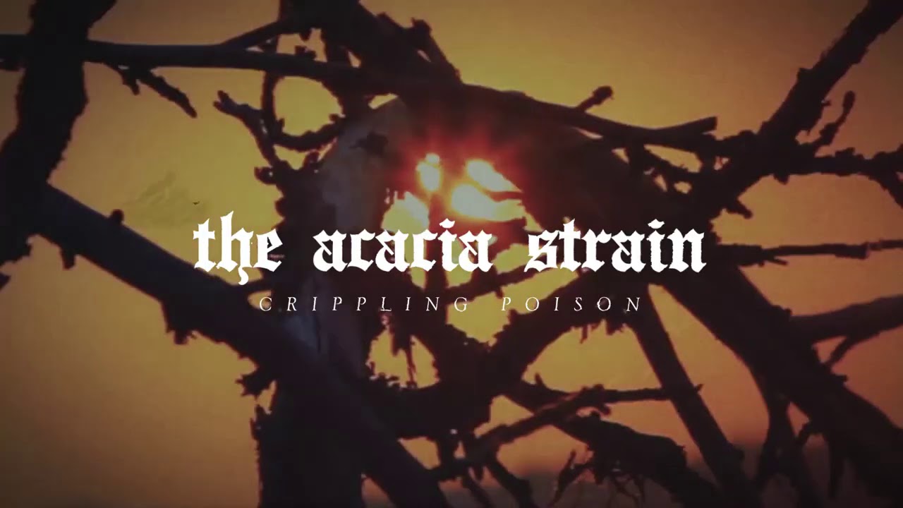 The Acacia Strain - Crippling Poison