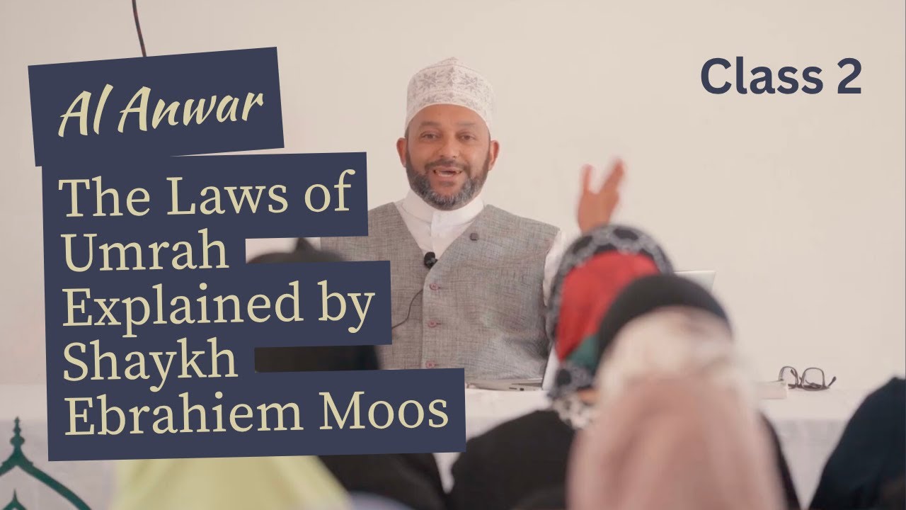 Shaykh Ebrahiem Moos 2nd session of 3 Session Umrah Workshop