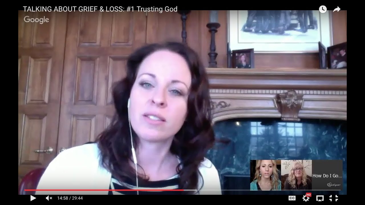 TALKING ABOUT GRIEF & LOSS: #1 Trusting God