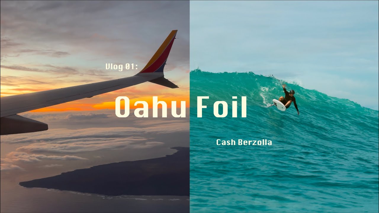 Vlog 01: Oahu Foil