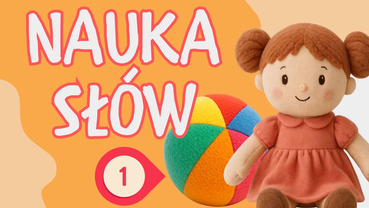 Nauka sł&oacute;w dla dzieci 👶 Mama, Tata, Piłka, Lala | PIERWSZE SŁOWA