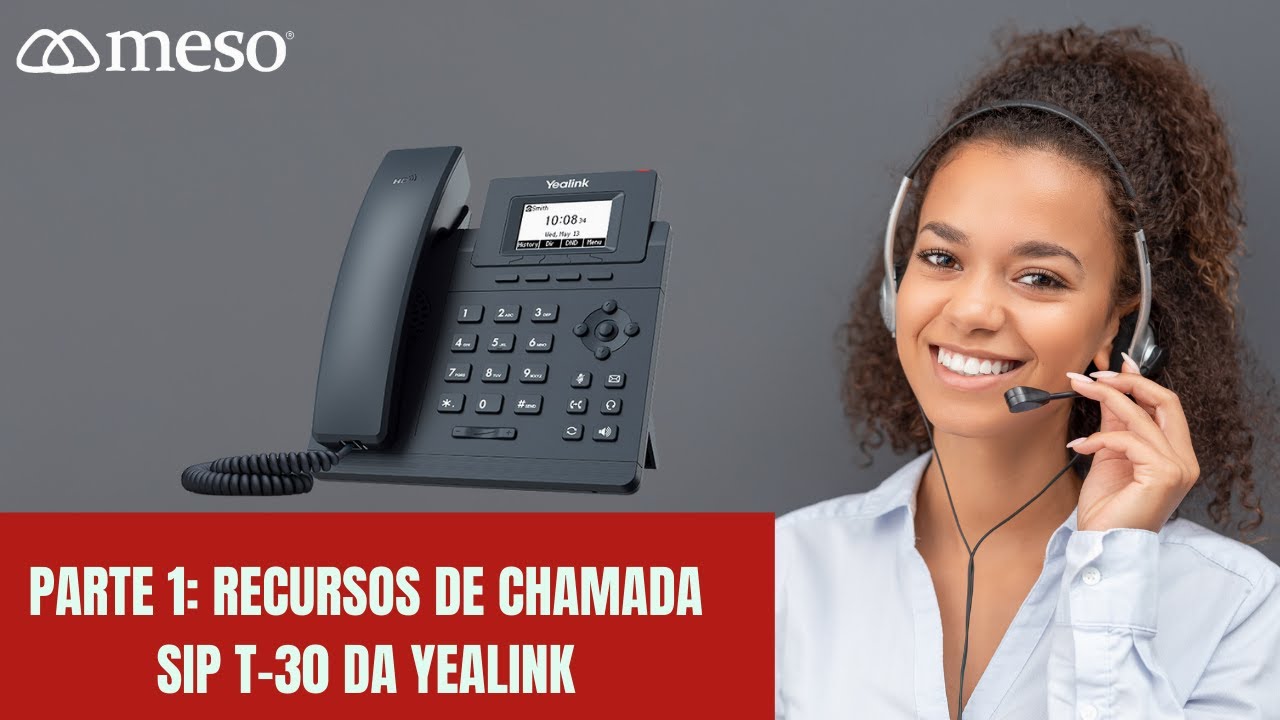 Parte 1: Recursos de chamada telefone SIP T-30 da Yealink.