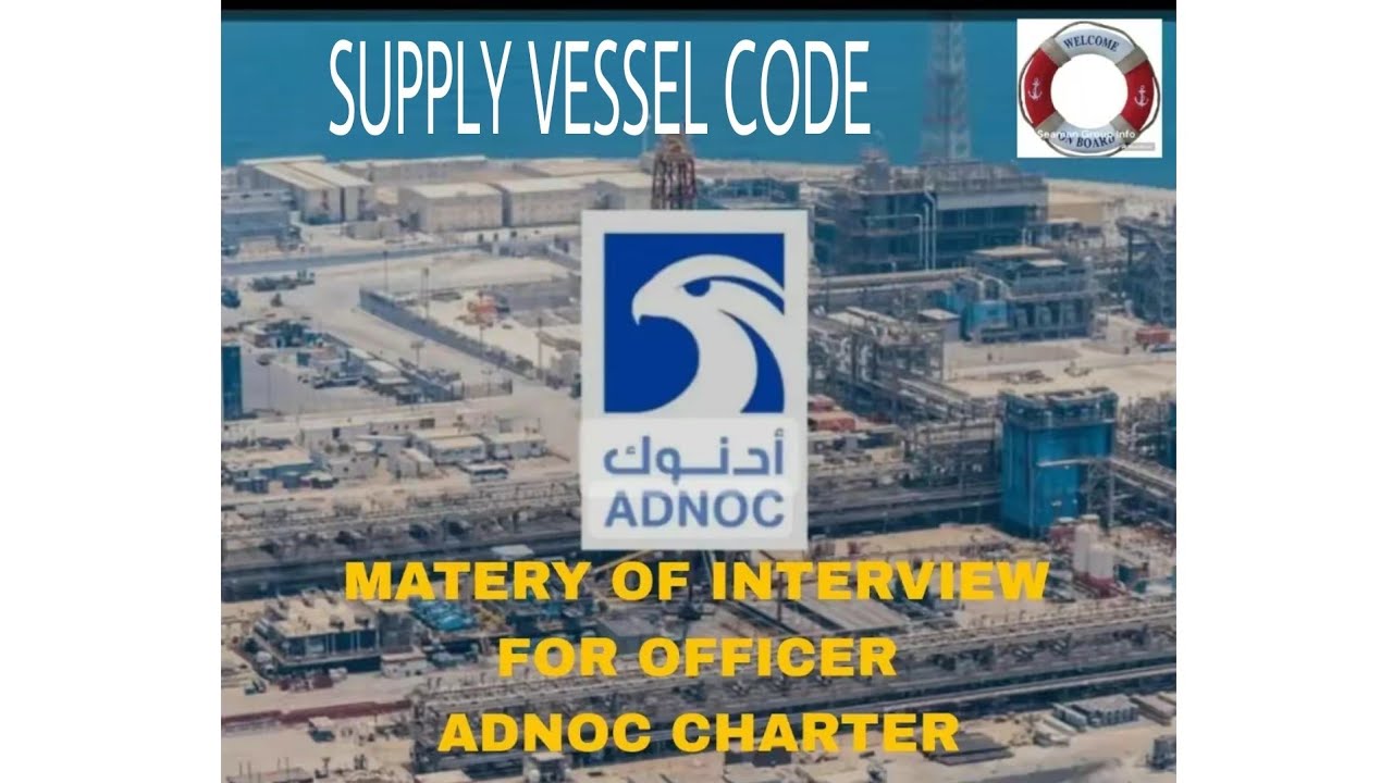 ADNOC ASSESESSMENT FOR DECK OFFICER ( UTILITY / SUPPLY VESSEL )