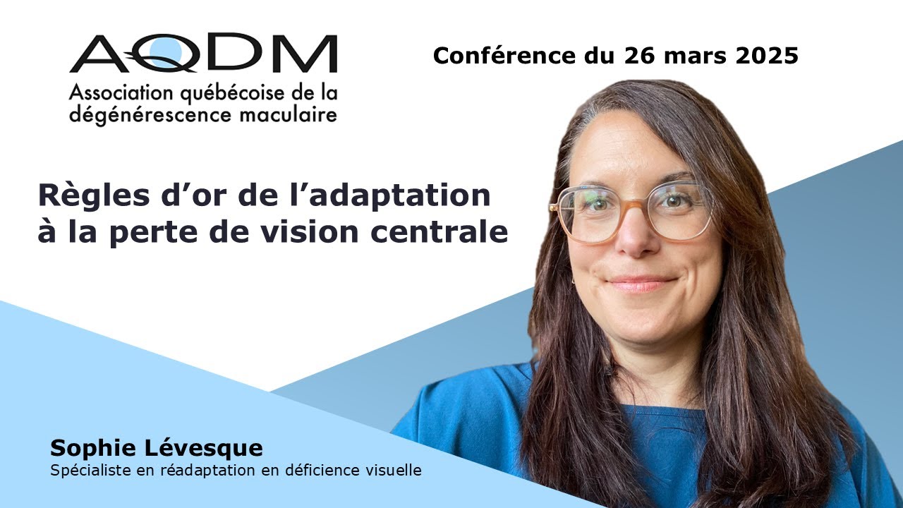 R&egrave;gles d'or de l'adaptation &agrave; la perte de vision centrale / d&eacute;g&eacute;n&eacute;rescence maculaire