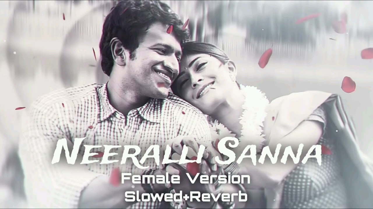 Neeralli Sanna Female Version (Slowed+Reverb) | Soul_Beats | Hudugaru Kannada Movie